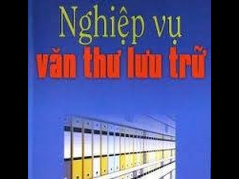 Khóa học chứng chỉ nghiệp vụ văn thư lưu trữ